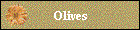Olives